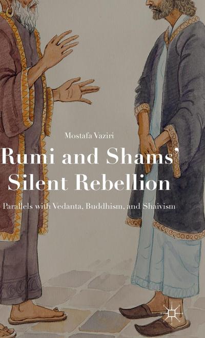 Rumi and Shams’ Silent Rebellion