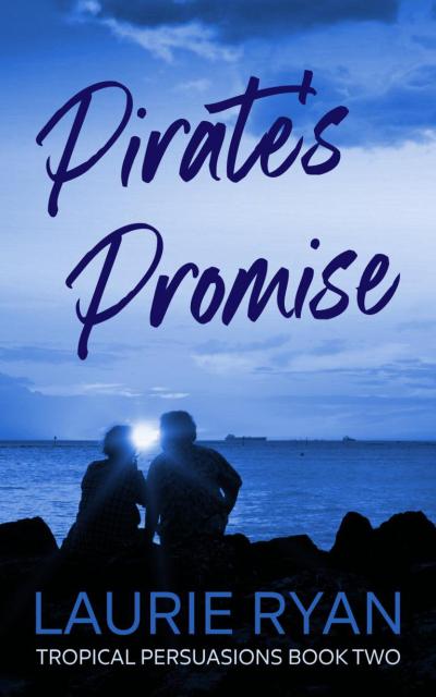 Pirate’s Promise (Tropical Persuasions, #2)