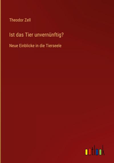 Ist das Tier unvernünftig?