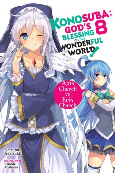 Konosuba: God’s Blessing on This Wonderful World!, Vol. 8 (Light Novel)