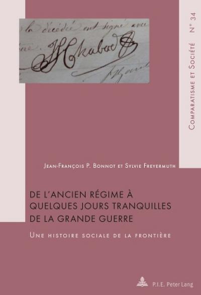 De l’Ancien Régime à quelques jours tranquilles de la Grande Guerre