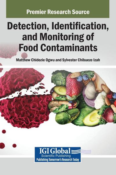 Detection, Identification, and Monitoring of Food Contaminants
