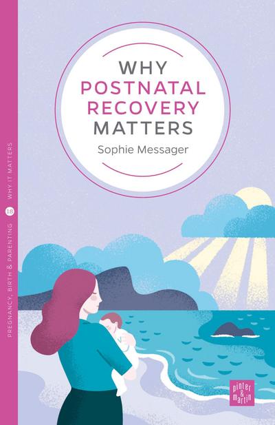 Why Postnatal Recovery Matters