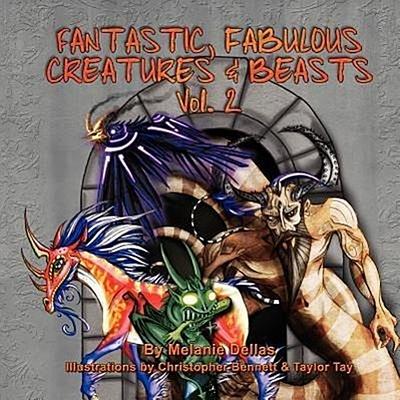 Fantastic, Fabulous Creatures & Beasts, Vol. 2