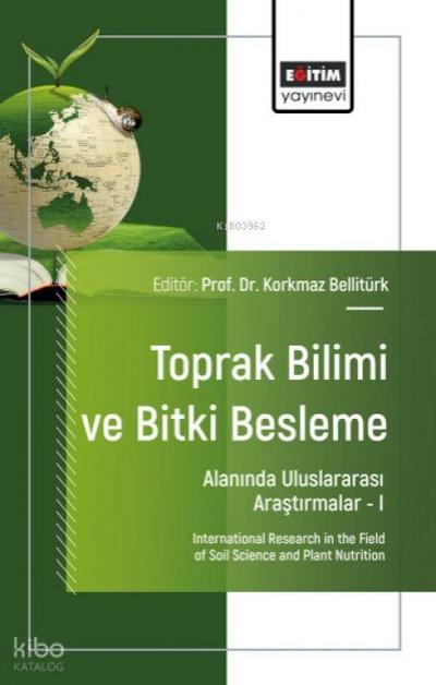 Toprak Bilimi ve Bitki Besleme Alaninda Uluslararasi Arastirmalar - 1