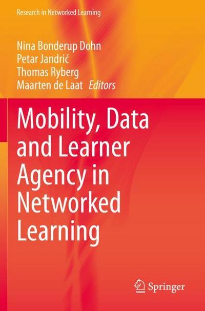 Mobility, Data and Learner Agency in Networked Learning