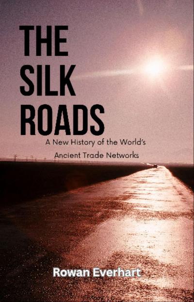The Silk Roads