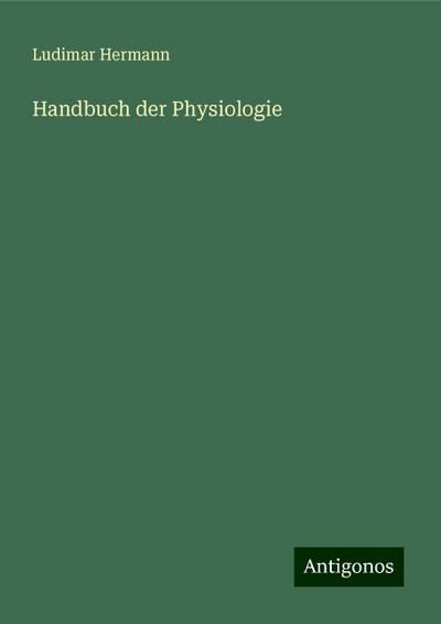 Hermann, L: Handbuch der Physiologie