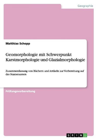 Geomorphologie mit Schwerpunkt Karstmorphologie und Glazialmorphologie - Matthias Schopp