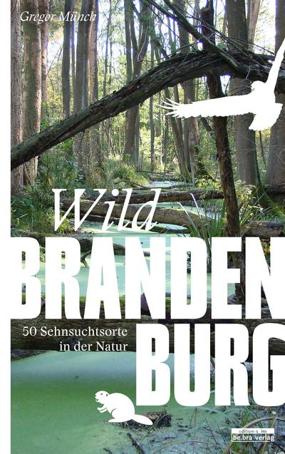 Münch,Wild Brandenburg