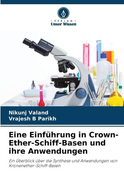 Eine Einführung in Crown-Ether-Schiff-Basen und ihre Anwendungen