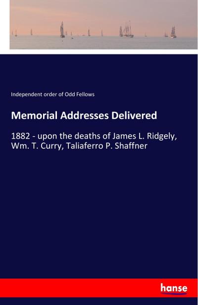Memorial Addresses Delivered