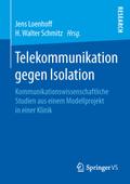 Telekommunikation gegen Isolation