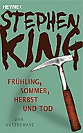 Frühling, Sommer, Herbst und Tod von Stephen King | Ebook