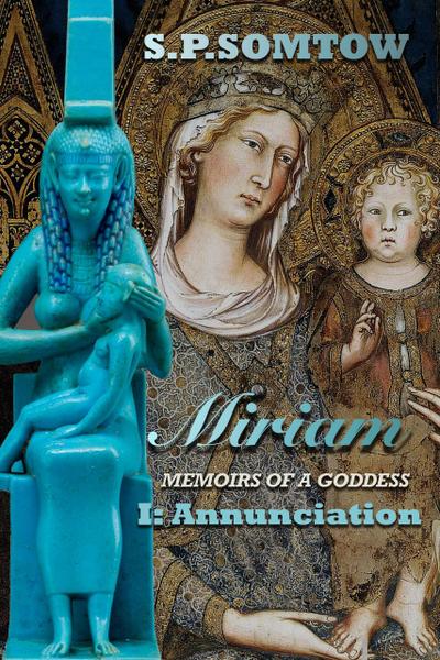 Miriam: Memoirs of a Goddess: Annunciation