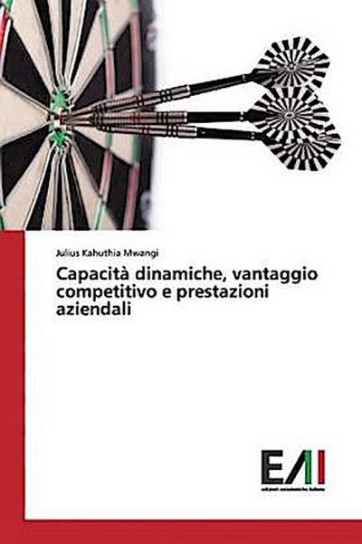 Capacità dinamiche, vantaggio competitivo e prestazioni aziendali