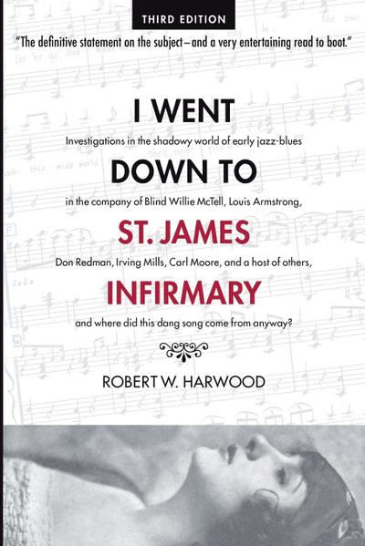 Harwood, R: I Went Down To St. James Infirmary