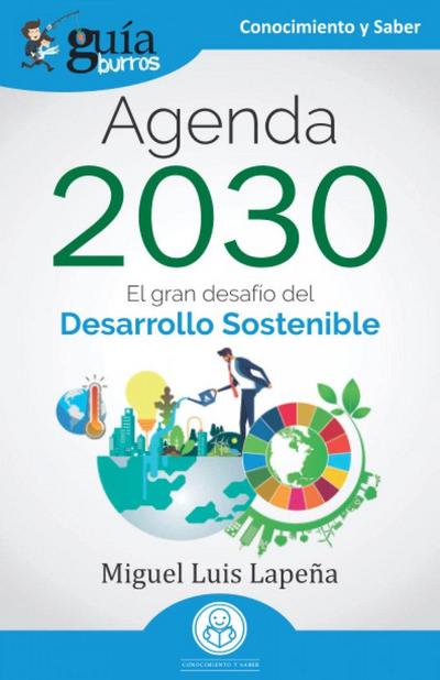 GuíaBurros Agenda 2030: El gran desafío del Desarrollo Sostenible