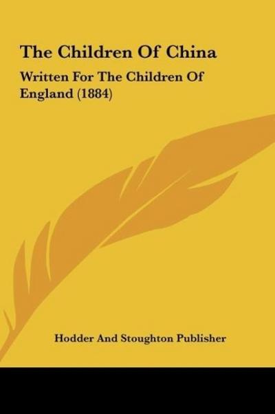 The Children Of China - Hodder And Stoughton Publisher