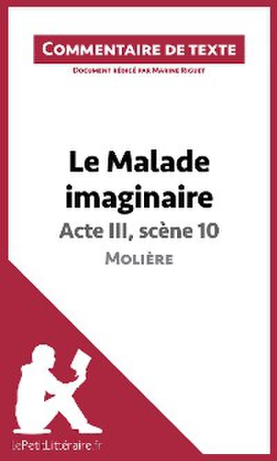 Le Malade imaginaire de Molière - Acte III, scène 10