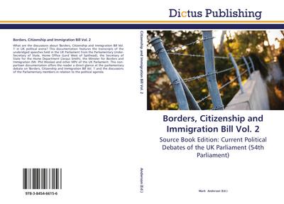 Borders, Citizenship and Immigration Bill Vol. 2
