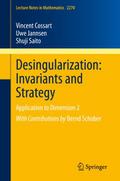 Desingularization: Invariants and Strategy