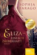 Eliza - einfach zauberhaft!