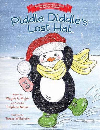 Adventures of Piddle Diddle, The Widdle Penguin    Piddle Diddle’s Lost Hat