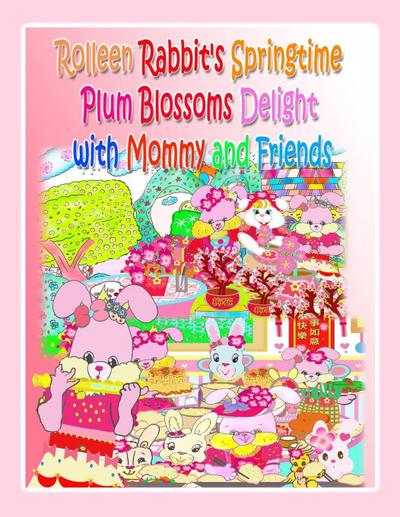 Rolleen Rabbit’s Springtime Plum Blossoms Delight with Mommy and Friends