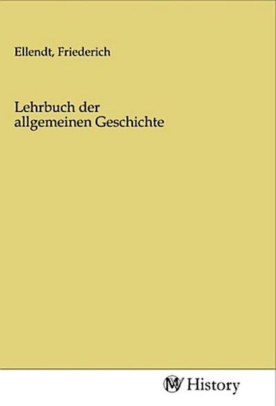 Lehrbuch der allgemeinen Geschichte