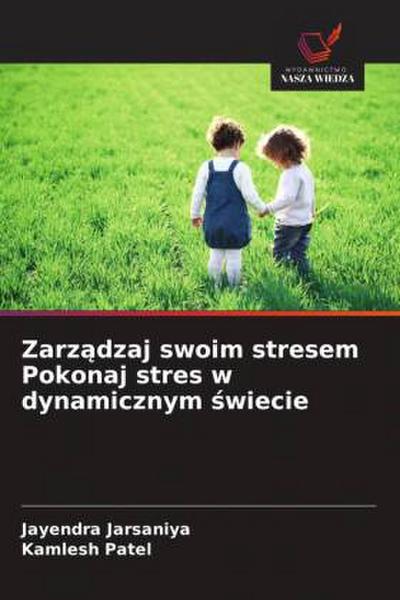 Zarz¿dzaj swoim stresem Pokonaj stres w dynamicznym ¿wiecie