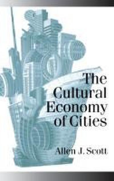 The Cultural Economy of Cities