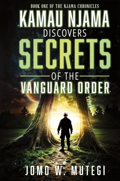 Kamau Njama Discovers Secrets of the Vanguard Order