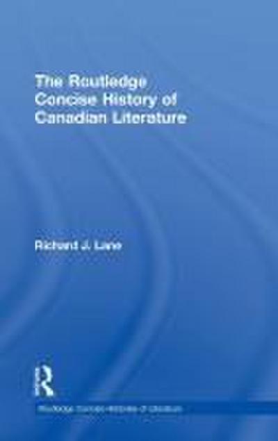 The Routledge Concise History of Canadian Literature