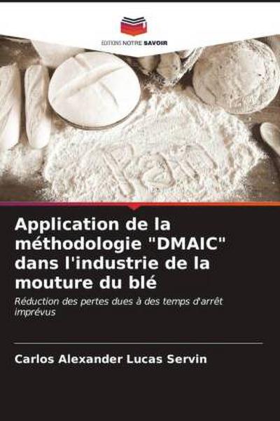 Application de la méthodologie "DMAIC" dans l’industrie de la mouture du blé