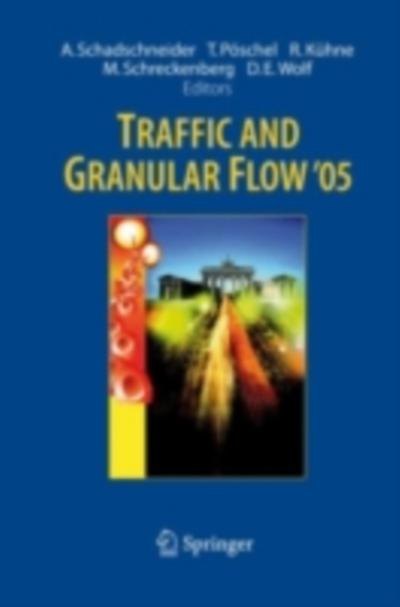 Traffic and Granular Flow ’ 05