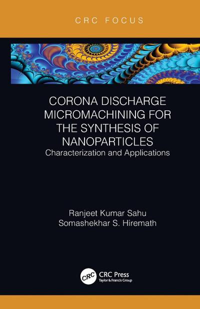 Corona Discharge Micromachining for the Synthesis of Nanoparticles