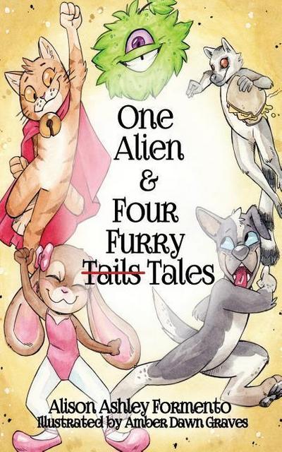 One Alien & Four Furry (Tails) Tales