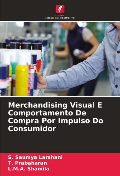 Merchandising Visual E Comportamento De Compra Por Impulso Do Consumidor