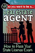 So You Want to Be a Real Estate Agent How to Pass Your State License Exam