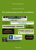 Zur Industriegeschichte im Südharz (Harz Forschungen / Forschungen und Quellen zur Geschichte des Harzgebietes)