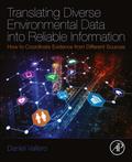 Translating Diverse Environmental Data into Reliable Information