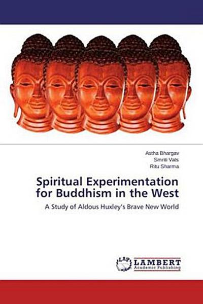 Spiritual Experimentation for Buddhism in the West