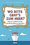 Wo bitte geht’s zum Meer?