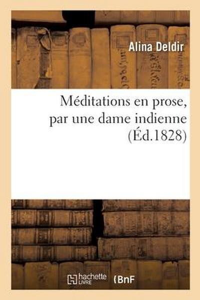 Méditations en prose, par une dame indienne