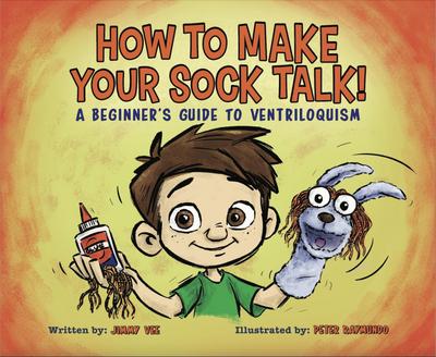 How To Make Your Sock Talk: A Beginner’s Guide To Ventriloquism