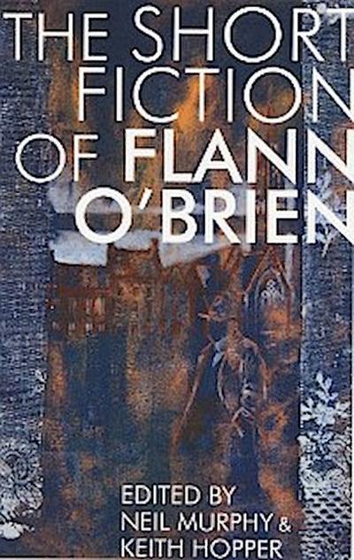 Short Fiction of Flann O’Brien