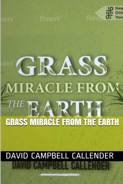 Grass Miracle from the Earth