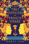 The Two Hungers of Prince Fierre