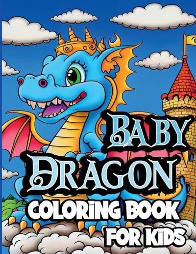 Baby Dragon Coloring Book for Kids
